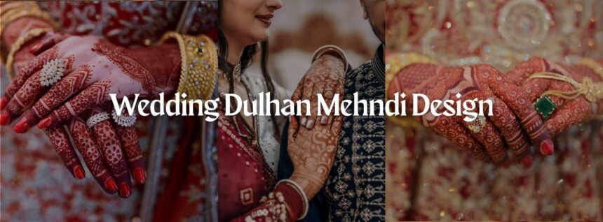 wedding dulhan mehndi design
